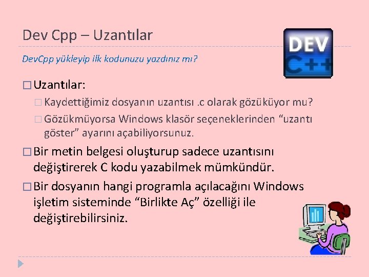 Dev Cpp – Uzantılar Dev. Cpp yükleyip ilk kodunuzu yazdınız mı? � Uzantılar: �