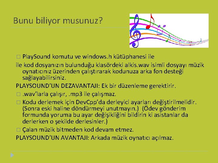 Bunu biliyor musunuz? � Play. Sound komutu ve windows. h kütüphanesi ile kod dosyanızın