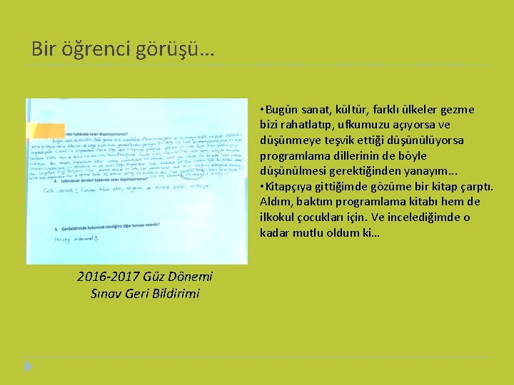 Bir öğrenci görüşü… • Bugün sanat, kültür, farklı ülkeler gezme bizi rahatlatıp, ufkumuzu açıyorsa