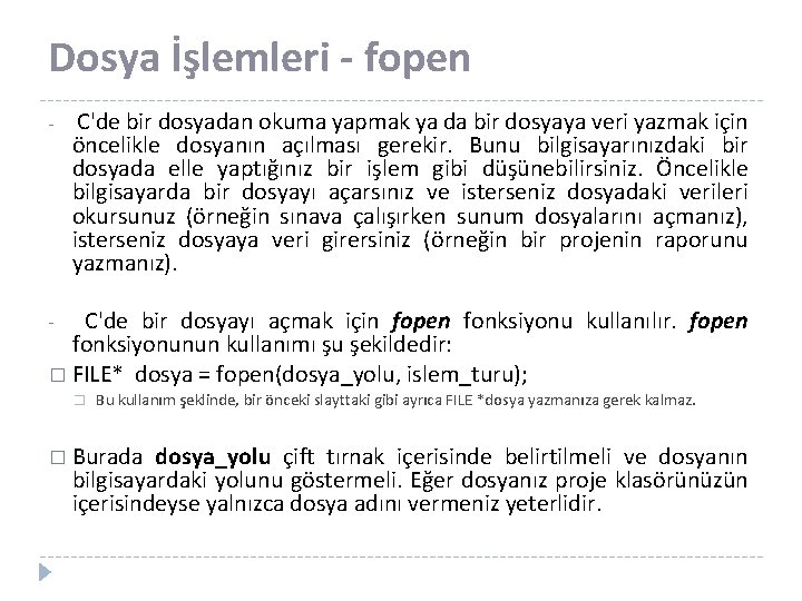 Dosya İşlemleri - fopen - C'de bir dosyadan okuma yapmak ya da bir dosyaya