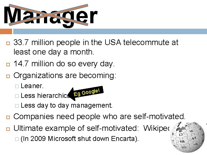 Manager 33. 7 million people in the USA telecommute at least one day a