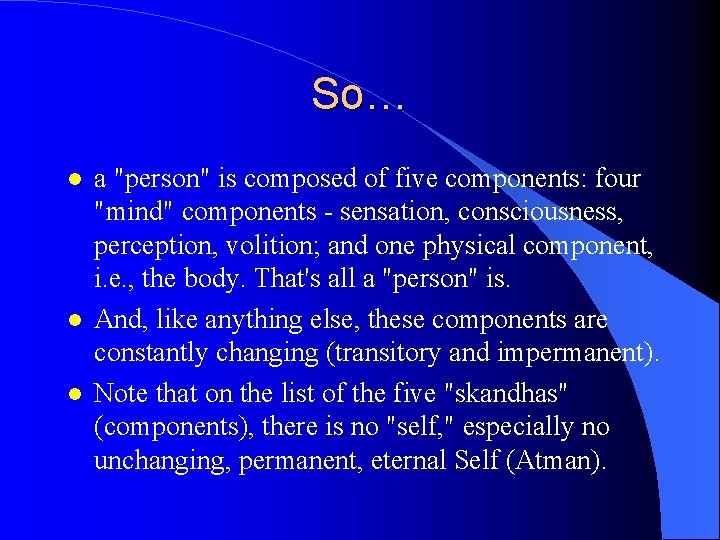 So… l l l a "person" is composed of five components: four "mind" components