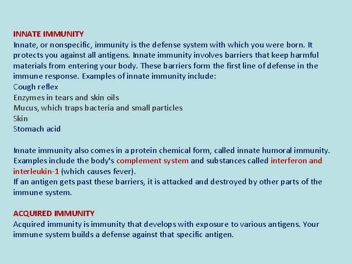 INNATE IMMUNITY Innate, or nonspecific, immunity is the defense system with which you were