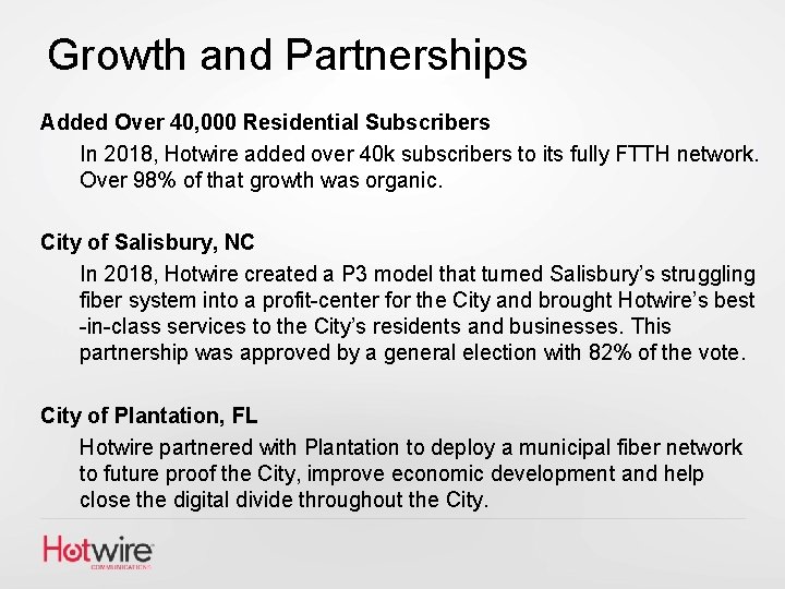 Growth and Partnerships Added Over 40, 000 Residential Subscribers In 2018, Hotwire added over