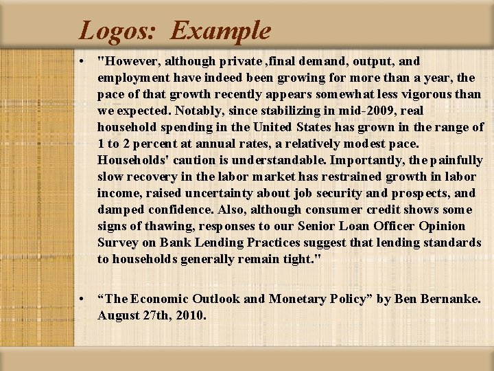 Logos: Example • "However, although private , final demand, output, and employment have indeed