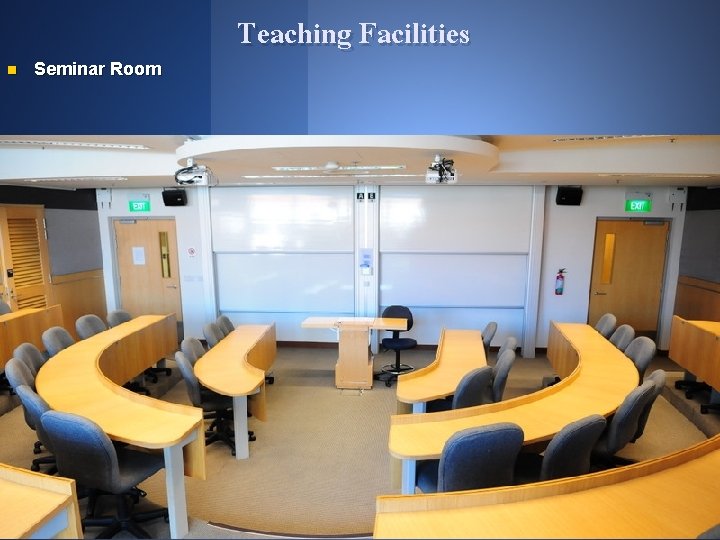 n Seminar Room Teaching Facilities 