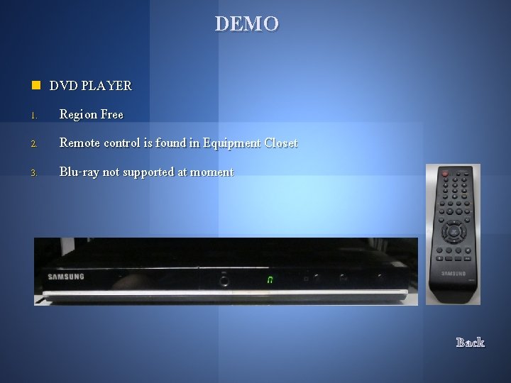 DEMO n 1. 2. 3. DVD PLAYER Region Free Remote control is found in