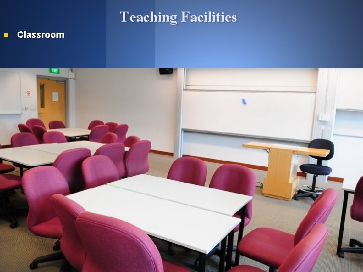 n Classroom Teaching Facilities 