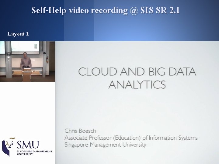 Self-Help video recording @ SIS SR 2. 1 Layout 1 45 