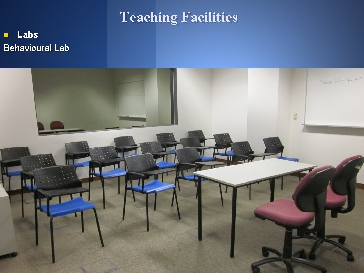 Labs Behavioural Lab n Teaching Facilities 5 