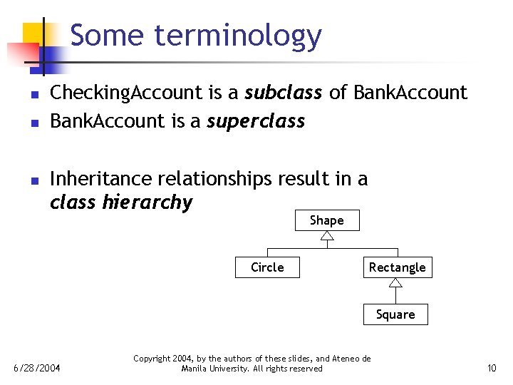 Some terminology n n n Checking. Account is a subclass of Bank. Account is