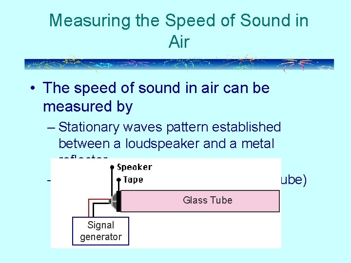 Measuring the Speed of Sound in Air • The speed of sound in air