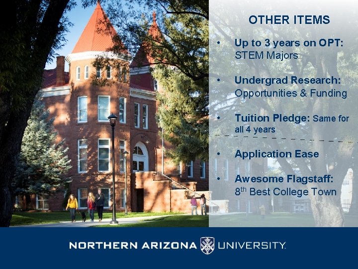 OTHER ITEMS • Up to 3 years on OPT: STEM Majors • Undergrad Research: