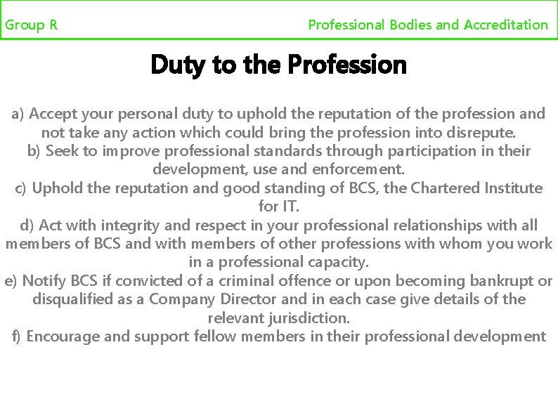 Group R Professional bodies and accreditation Professional Bodies and Accreditation Duty to the Profession