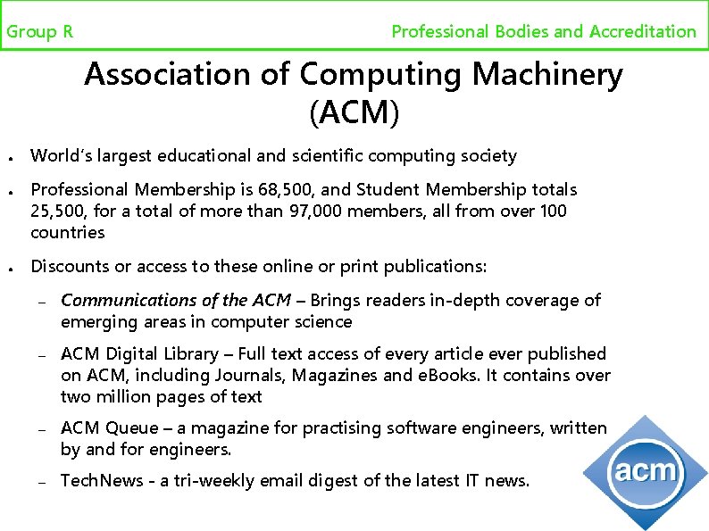 Group R Professional bodies and accreditation Professional Bodies and Accreditation Association of Computing Machinery