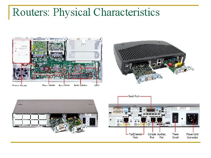 Routers: Physical Characteristics 