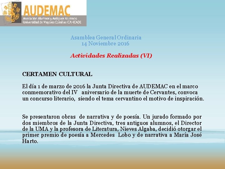 Asamblea General Ordinaria 14 Noviembre 2016 Actividades Realizadas (VI) CERTAMEN CULTURAL El día 1