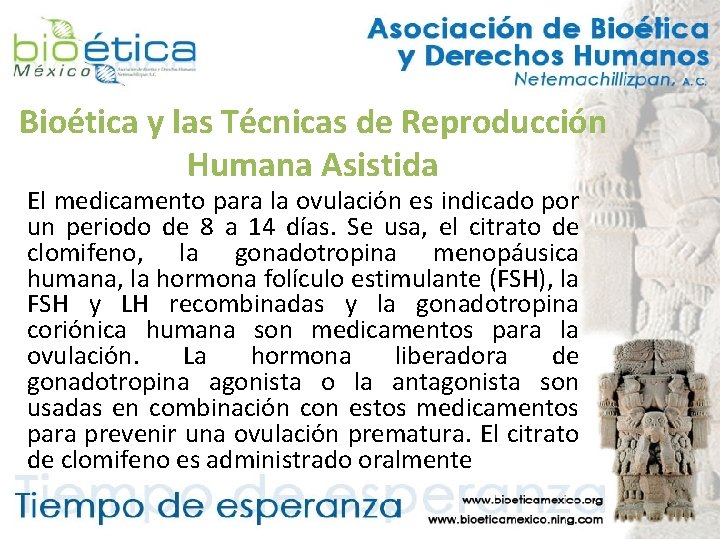 Bioética y las Técnicas de Reproducción Humana Asistida El medicamento para la ovulación es