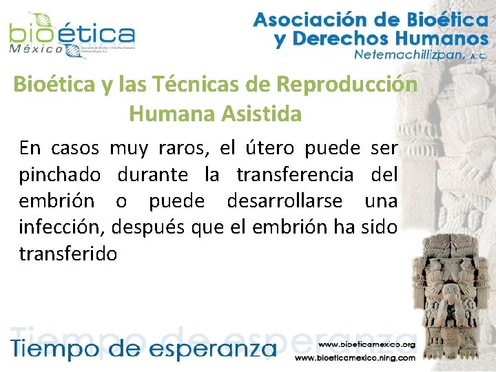 Bioética y las Técnicas de Reproducción Humana Asistida En casos muy raros, el útero