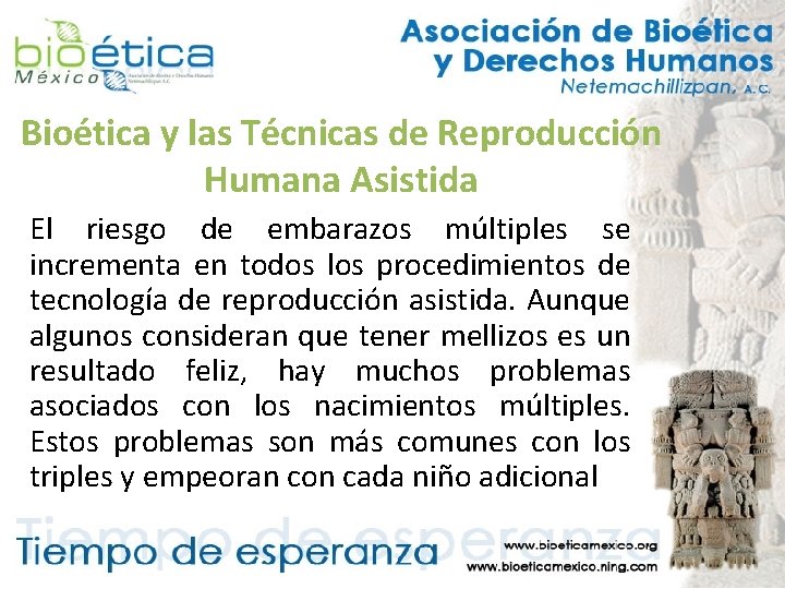 Bioética y las Técnicas de Reproducción Humana Asistida El riesgo de embarazos múltiples se