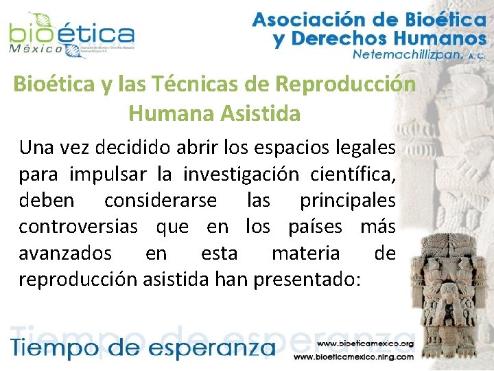 Bioética y las Técnicas de Reproducción Humana Asistida Una vez decidido abrir los espacios