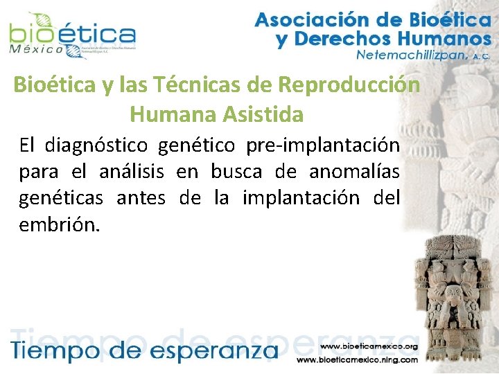 Bioética y las Técnicas de Reproducción Humana Asistida El diagnóstico genético pre-implantación para el