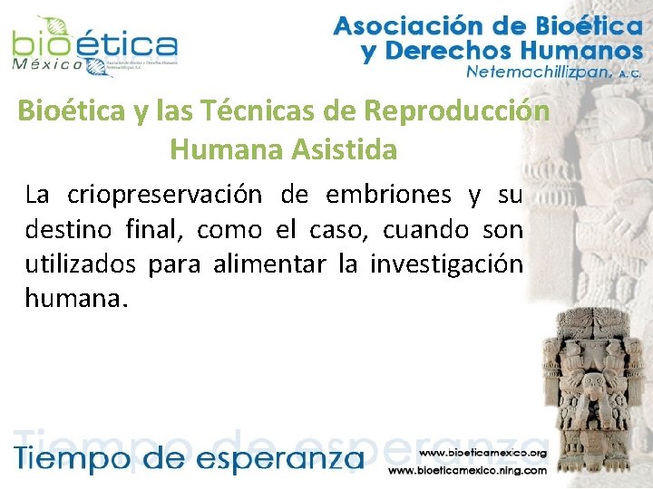 Bioética y las Técnicas de Reproducción Humana Asistida La criopreservación de embriones y su