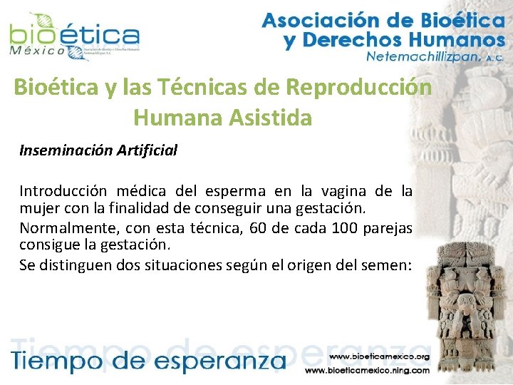 Bioética y las Técnicas de Reproducción Humana Asistida Inseminación Artificial Introducción médica del esperma