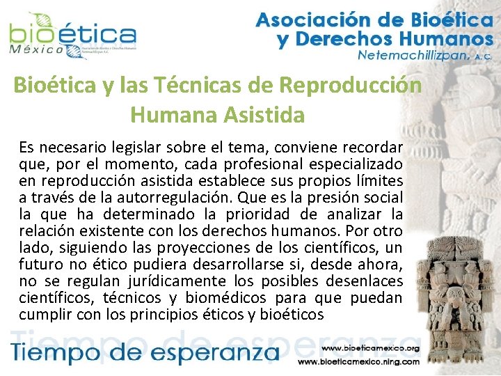 Bioética y las Técnicas de Reproducción Humana Asistida Es necesario legislar sobre el tema,