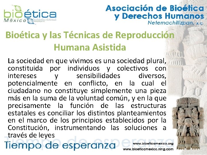 Bioética y las Técnicas de Reproducción Humana Asistida La sociedad en que vivimos es