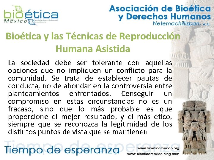 Bioética y las Técnicas de Reproducción Humana Asistida La sociedad debe ser tolerante con