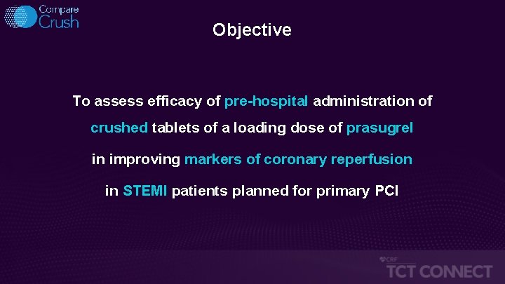 Objective To assess efficacy of pre-hospital administration of crushed tablets of a loading dose