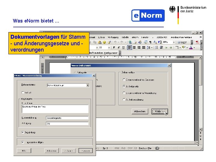 Was e. Norm bietet … Dokumentvorlagen für Stamm - und Änderungsgesetze und verordnungen 