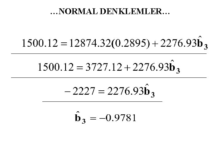 …NORMAL DENKLEMLER… 