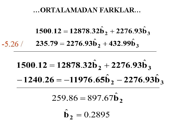 …ORTALAMADAN FARKLAR… -5. 26 / 