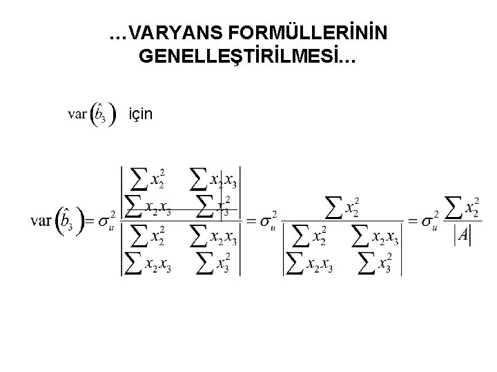 …VARYANS FORMÜLLERİNİN GENELLEŞTİRİLMESİ… için 