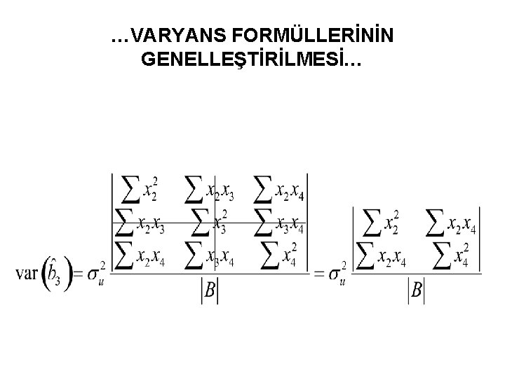 …VARYANS FORMÜLLERİNİN GENELLEŞTİRİLMESİ… 