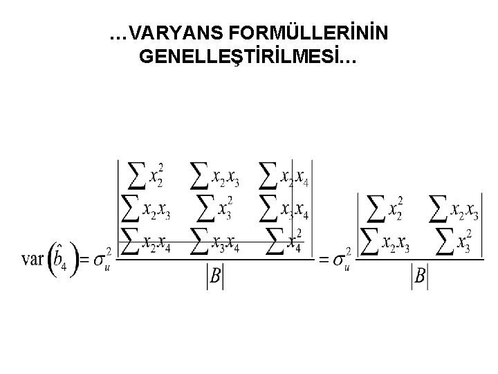 …VARYANS FORMÜLLERİNİN GENELLEŞTİRİLMESİ… 