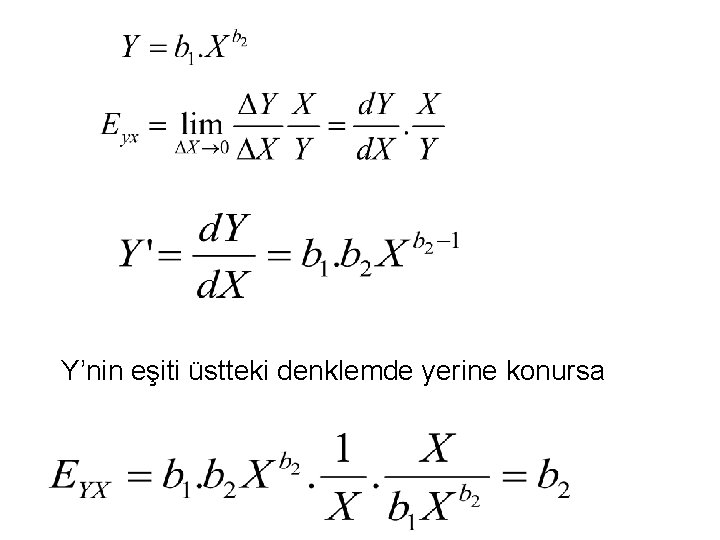 Y’nin eşiti üstteki denklemde yerine konursa 