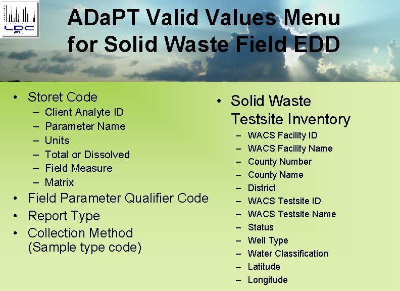 ADa. PT Valid Values Menu for Solid Waste Field EDD • Storet Code –