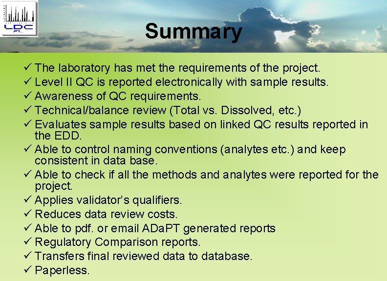 Summary ü The laboratory has met the requirements of the project. ü Level II