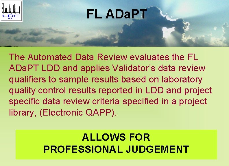 FL ADa. PT The Automated Data Review evaluates the FL ADa. PT LDD and
