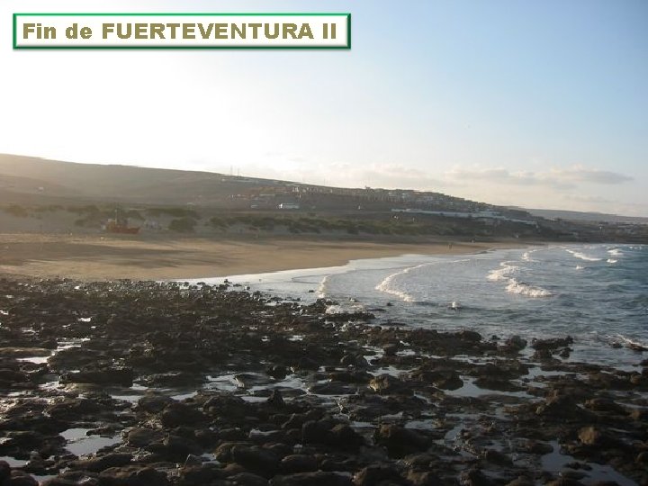 Fin de FUERTEVENTURA II 