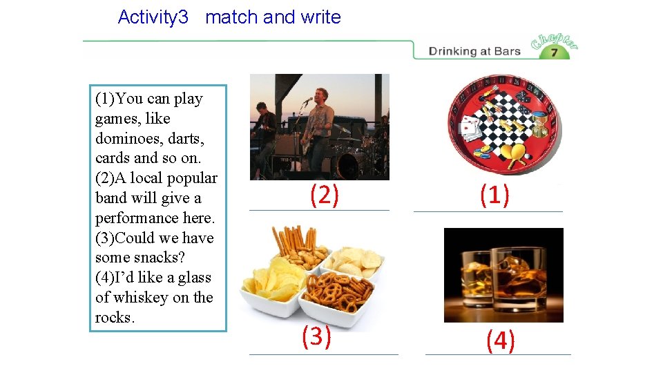 Activity 3 match and write (1)You can play games, like dominoes, darts, cards and