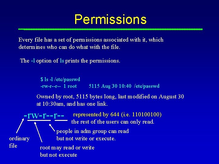 Permissions Every file has a set of permissions associated with it, which determines who Permissions Every file has a set of permissions associated with it, which determines who