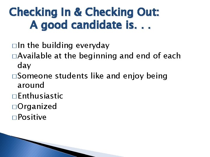 Checking In & Checking Out: A good candidate is. . . � In the