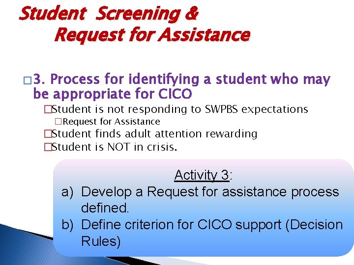 Student Screening & Request for Assistance � 3. Process for identifying a student who