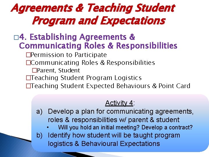 Agreements & Teaching Student Program and Expectations � 4. Establishing Agreements & Communicating Roles