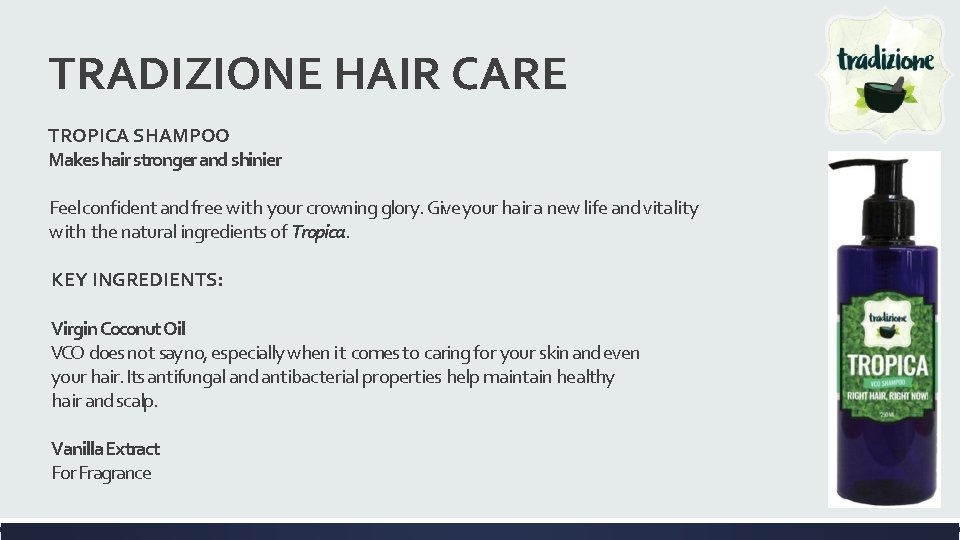 TRADIZIONE HAIR CARE TROPICA SHAMPOO Makes hair stronger and shinier Feel confident and free