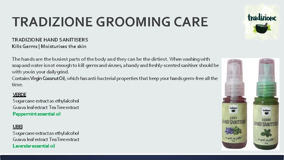 TRADIZIONE GROOMING CARE TRADIZIONE HAND SANITISERS Kills Germs | Moisturises the skin The hands